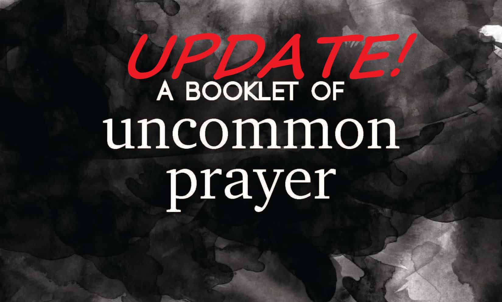 What We Pray Is What We Believe: A Booklet of Uncommon Prayer ...