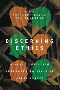 Discerning Ethics: Diverse Christian Responses to Divisive Moral Issues