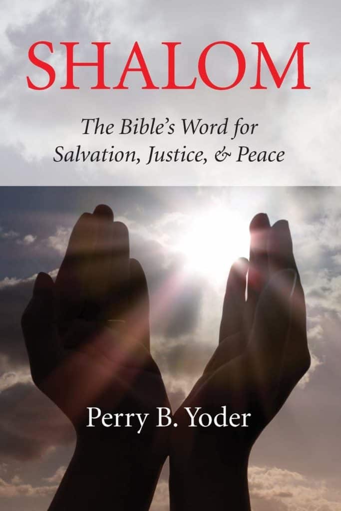 Shalom: The Bibles Word of Salvation, Justice and Peace