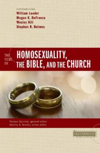 Two Views on Homosexuality, the Bible and the Church