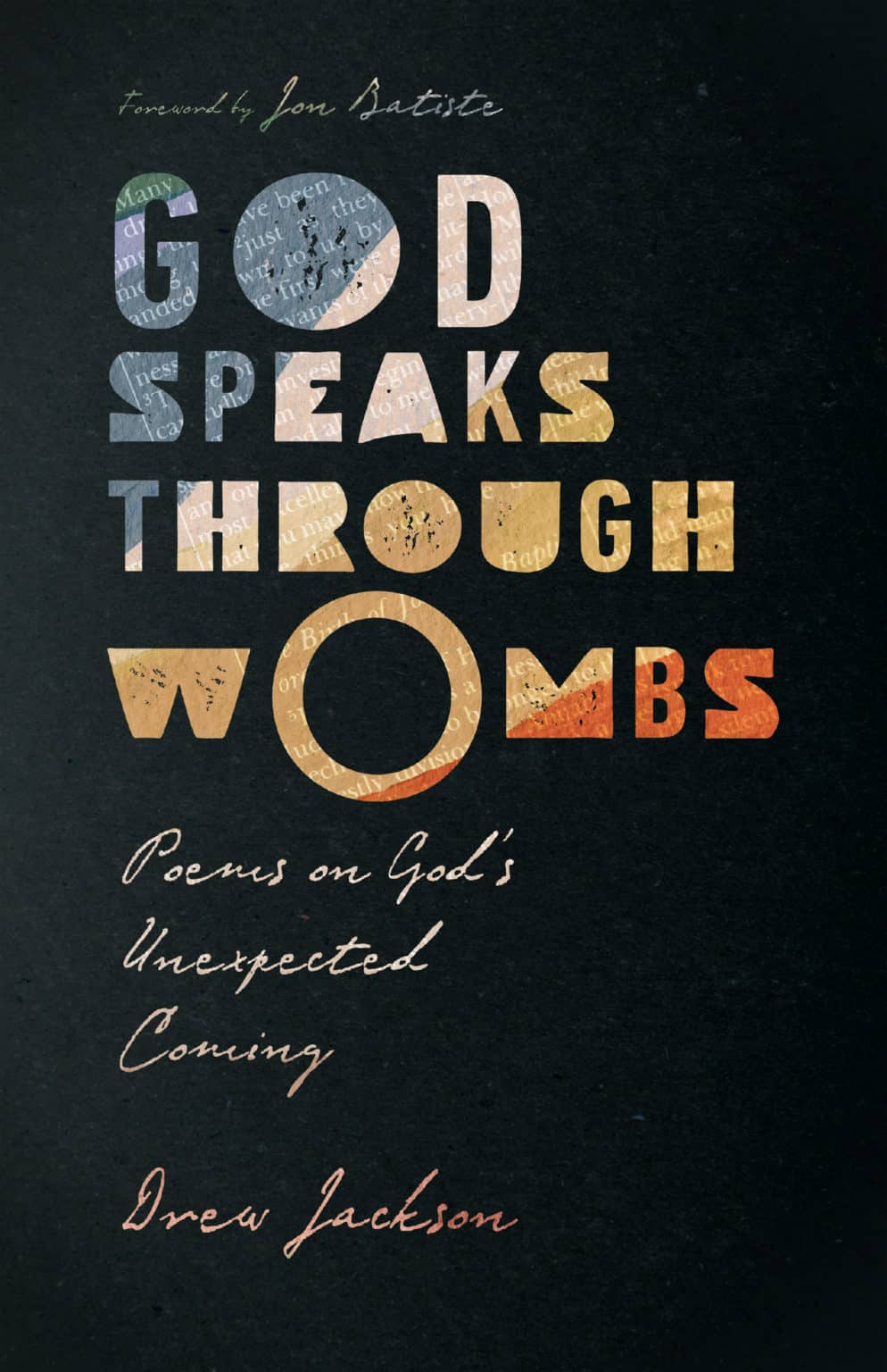 God Speaks Through Wombs by Drew Jackson God Speaks Through Wombs by Drew Jackson
